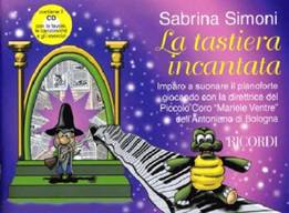 La tastiera incantata; imparo a suonare il pianoforte giocando con la direttrice del Piccolo Coro "Mariele Ventre" dellAntoniano di Bologna. 
Autori: Sabrina Simoni, Siro Merlo ed Elena Arlotti. 