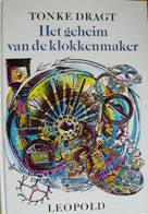 Het geheim van de klokkenmaker; of: De Tijd zal het leren; of: De Tijd zal je leren! Geschreven door Tonke Dragt. Het boek heeft slechts n nadeel: wie dit boekje (slechts 100 paginas!) gelezen heeft, zal voortaan alle fouten zien in andere verhalen over tijdreizen... 